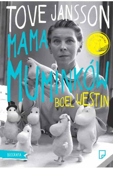 Tove Jansson. Mama Mumink�w - Boel Westin