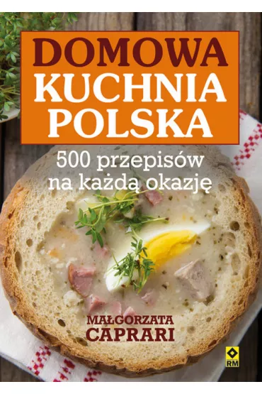 Domowa kuchnia polska 375 przepis�w - Ma�gorzata Caprari