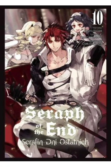 Seraph of the End - Serafin dni ostatnich. Tom 10 - Takaya Kagami