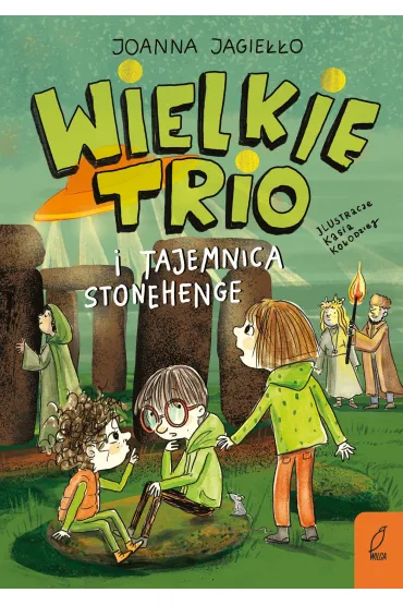 Wielkie Trio i tajemnica Stonehenge - Joanna Jagieo