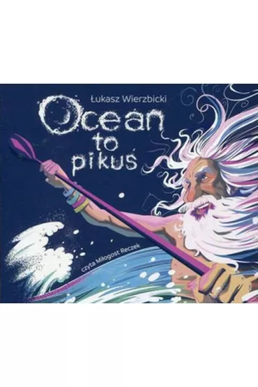 Ocean to piku� - �ukasz Wierzbicki