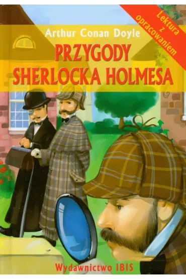 Przygody Sherlocka Holmesa. Lektura z opracowaniem - Artur Conan Doyle