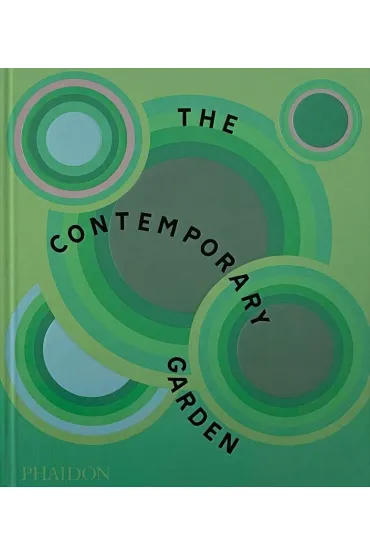 The Contemporary Garden - Annie  Guilfoyle