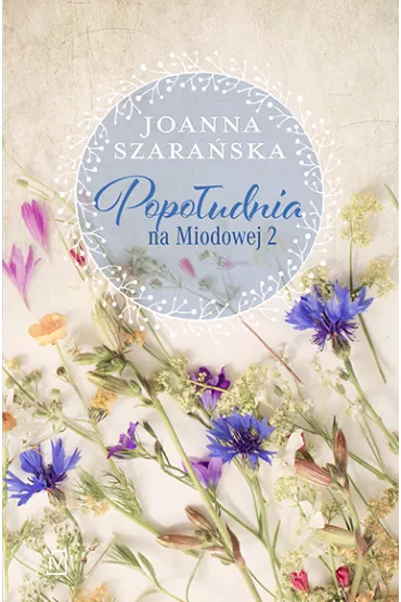 Popo�udnia na Miodowej. Na Miodowej. Tom 2 - Joanna Szara�ska