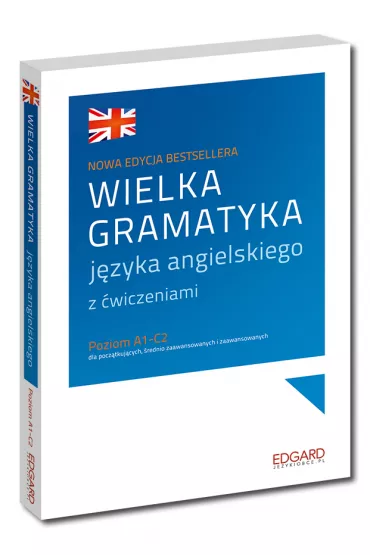 Wielka gramatyka j�zyka angielskiego. Poziom A1-C2 - Aleksandra Borowska, Bo�ena Przyby�a