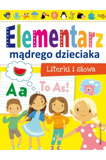 Elementarz m�drego dzieciaka. Literki i s�owa