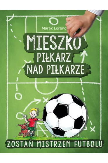 Mieszko pi�karz nad pi�karze. Zosta� mistrzem futbolu - Marek Lorenc