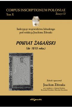 Inskrypcje wojewdztwa lubuskiego. Powiat agaski (do 1815 roku)