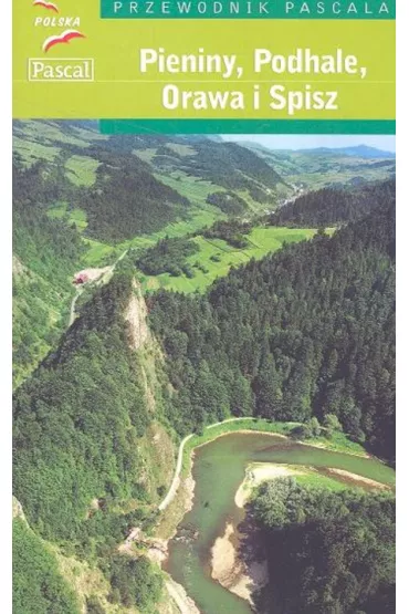 Pieniny, Podhale, Orawa i Spisz - Joanna Markin, Stanis�aw Figiel, Zbigniew �adygin