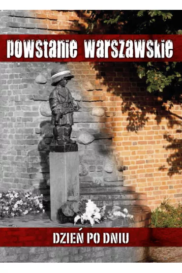 Powstanie warszawskie Dzie� po dniu - Krzysztof Cholderski