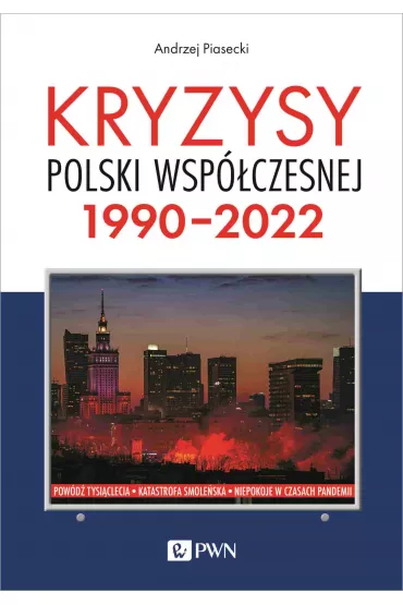 Kryzysy Polski wsp�czesnej. 1990-2022 - Andrzej Piasecki