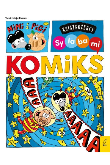 Ksi��ko�ercy. Sylabami Ksi��ko�ercy. Komiks sylabowy. Mimi i Pigi. Misja kosmos - Robert Trojanowski