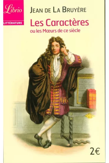 Les Caracteres Ou les Moeurs de ce siecle - Jean de La Bruyere