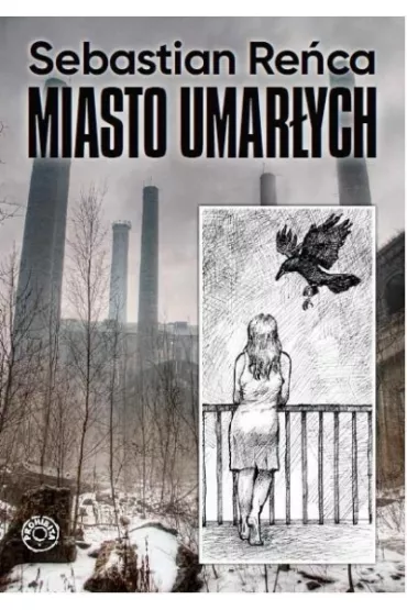 Miasto umar�ych - Sebastian Re�ca