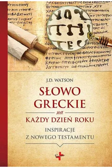 S�owo greckie na ka�dy dzie� roku - J D Watson