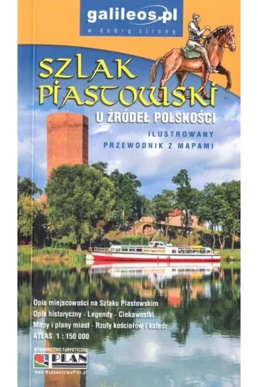 Szlak Piastowski - przewodnik