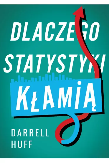 Dlaczego statystyki k�ami� - Darrell Huff