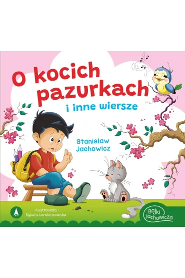 O kocich pazurkach i inne wiersze - Stanis�aw Jachowicz, Sylwia Lemieszewska