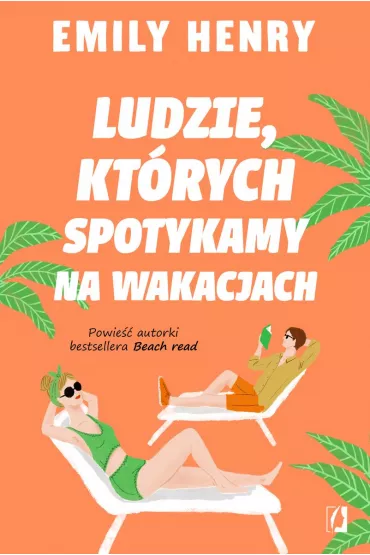 Ludzie kt�rych spotykamy na wakacjach (pocket) - Emily Henry