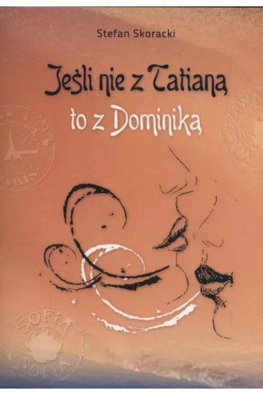 Je�li nie z Tatian� to z Dominik� - Stefan Skoracki
