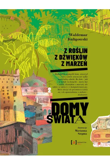 Z ro�lin, z d�wi�k�w, z marze�. Domy �wiata (pocket) - Waldemar Kuligowski