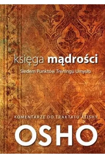 Ksi�ga m�dro�ci. Siedem punkt�w treningu umys�u - Osho