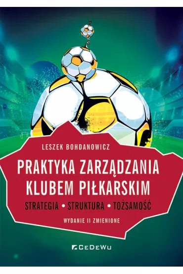 Praktyka zarz�dzania klubem pi�karskim w.2 - Leszek Bohdanowicz