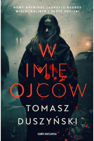 W imi ojcw - Tomasz Duszyski