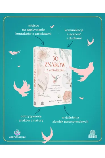 30 znak�w z za�wiat�w. Jak rozpoznawa� i odczytywa� wiadomo�ci od bliskich, kt�rzy odeszli - Melissa St. Hilaire