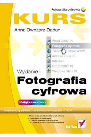 Fotografia cyfrowa. Kurs. Wydanie II  HELION - Anna Owczarz-Dadan