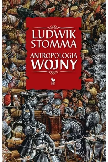 Antropologia wojny (OT) - Ludwik Stomma