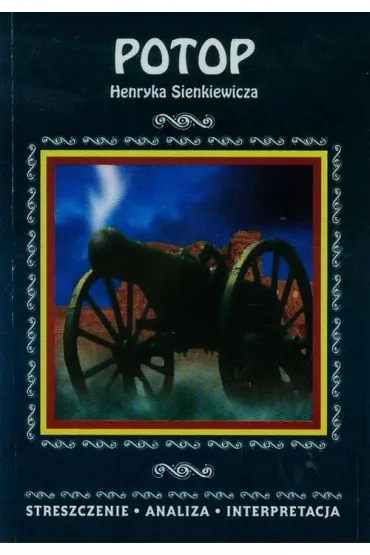 Potop Henryka Sienkiewicza - Henryk Sienkiewicz