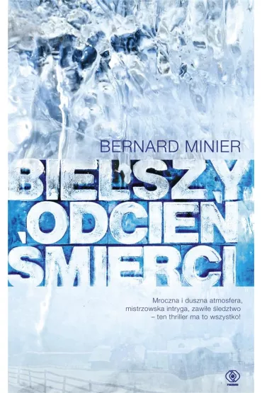Bielszy odcie� �mierci - Bernard Minier