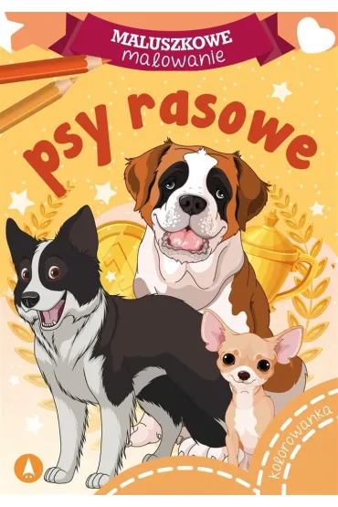 Maluszkowe malowanie. Psy rasowe