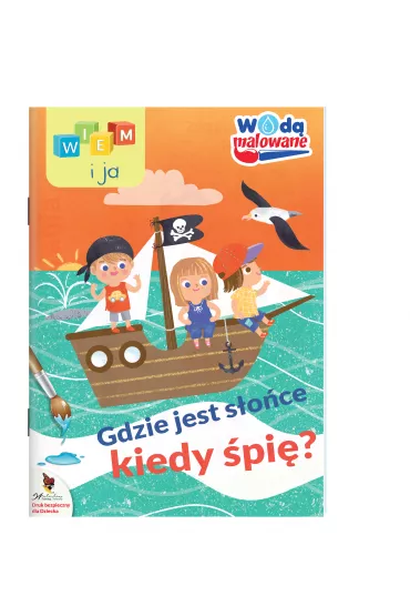Gdzie jest s�o�ce kiedy �pi�. Wod� malowane. Wiem i ja