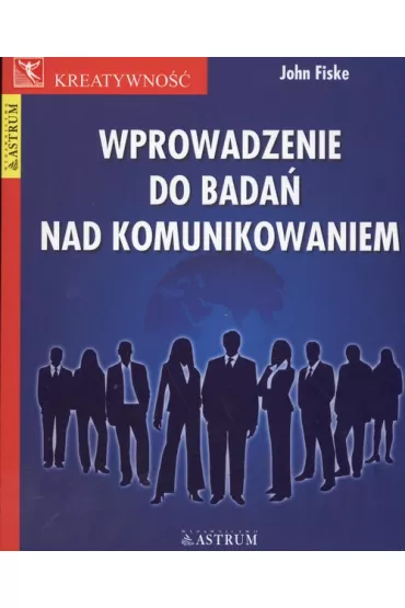 Wprowadzenie do bada� nad komunikowaniem - John Fiske