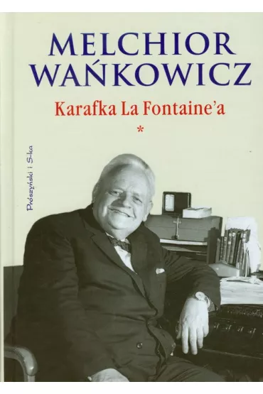 Karafka La Fontaine'a tom I - Melchior Wa�kowicz