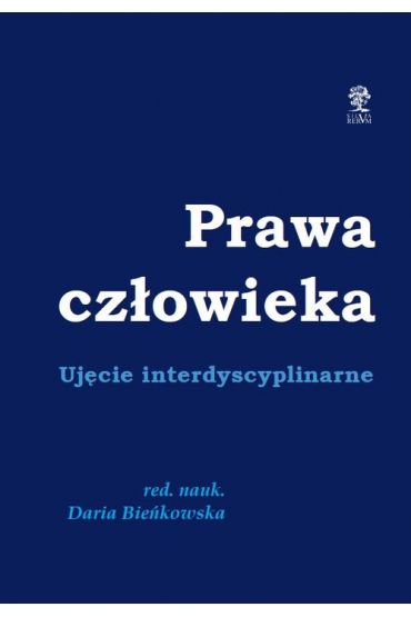 Prawa człowieka. Ujęcie dyscyplinarne