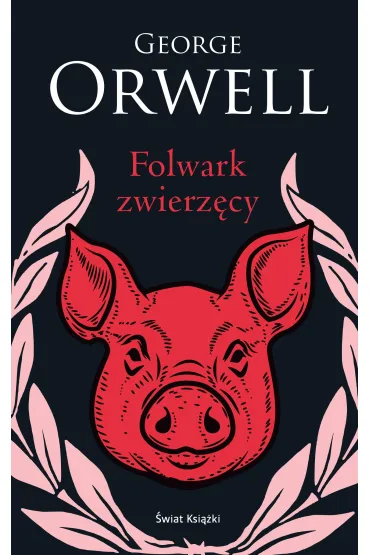 Folwark zwierz�cy. Edycja kolekcjonerska (barwione brzegi) - George Orwell