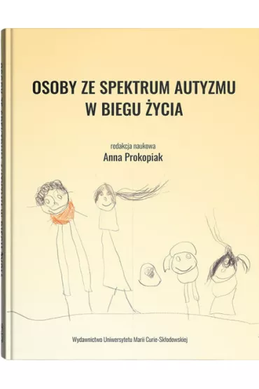 Osoby ze spektrum autyzmu w biegu ycia - Anna Prokopiak