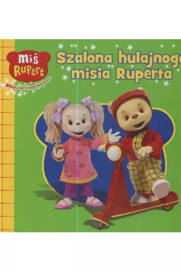 Mi� Rupert. Szalona hulajnoga misia Ruperta