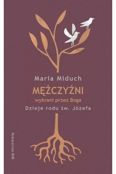 M�czy�ni wybrani przez Boga - Maria Miduch