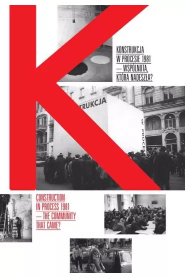 Konstrukcja w Procesie 1981 - wsp�lnota, kt�ra nadesz�a?