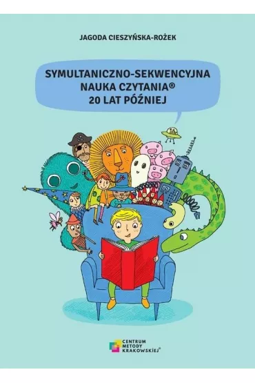 Symultaniczno-Sekwencyjna Nauka Czytania 20 lat p�niej - Jagoda Cieszy�ska