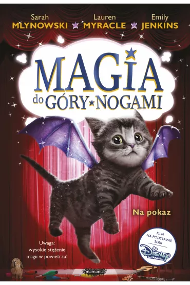 Na pokaz. Magia do gry nogami. Tom 3 - Sarah Mlynowski, Lauren Myracle, Emily  Jenkins