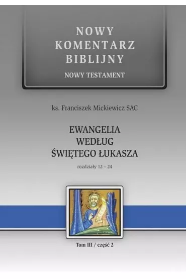 EWANGELIA SW.LUKASZA 12-24-EDYCJA SW.PAWLA - ks Franiszek Mickiewicz