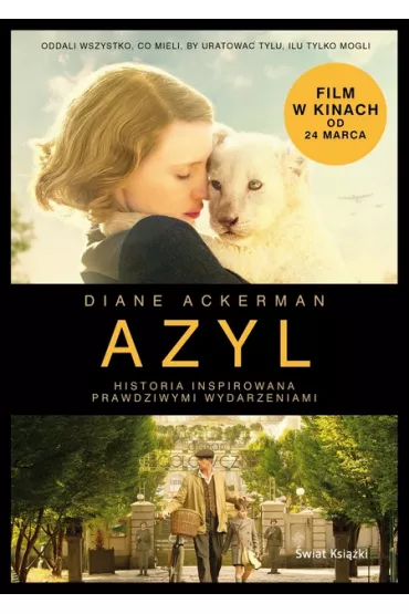 Azyl. Opowie�� o �ydach ukrywanych w warszawskim ZOO - Diane Ackerman