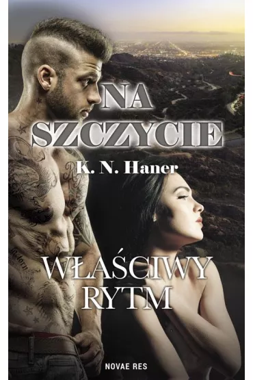 Waciwy rytm. Na szczycie. Tom 4 - K. N. Haner