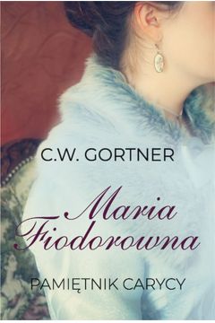 Maria Fiodorowna. Pamitnik carycy