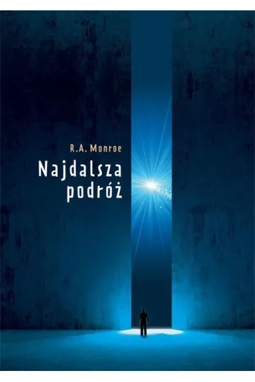 Najdalsza podr� - Robert Monroe